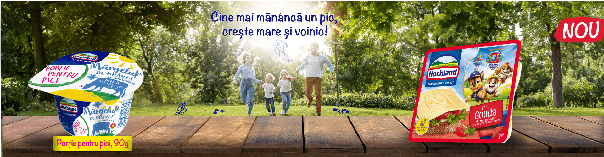 https://hochland.ro/wp-content/uploads/2025/04/Banner-LP-Gama-pentru-copii-desktop-v6.png